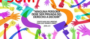 “Ninguna persona debe ser privada del derecho a decidir”