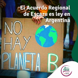 Diputados convirtió en ley el Acuerdo Regional de Escazú sobre asuntos ambientales