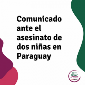 Comunicado ante el asesinato de dos niñas en Paraguay