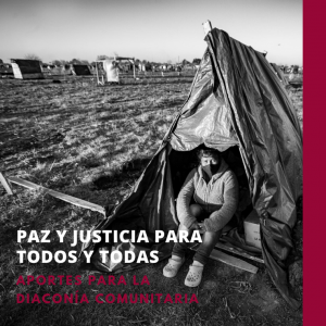 Justicia y Paz para todos y todas: aportes para la diaconía comunitaria