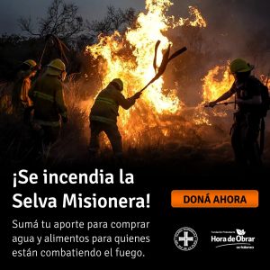 Se incendia la Selva Misionera. Hora de Obrar recibe donaciones para comprar agua y alimentos