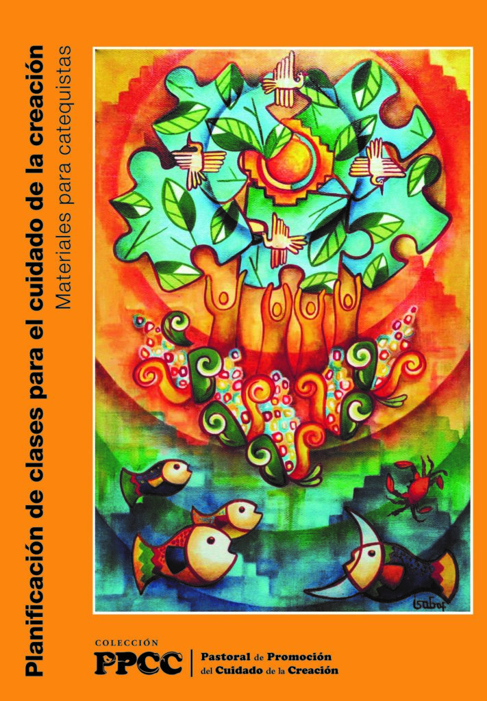 Planificación de clases para el cuidado de la creación. Materiales para catequistas