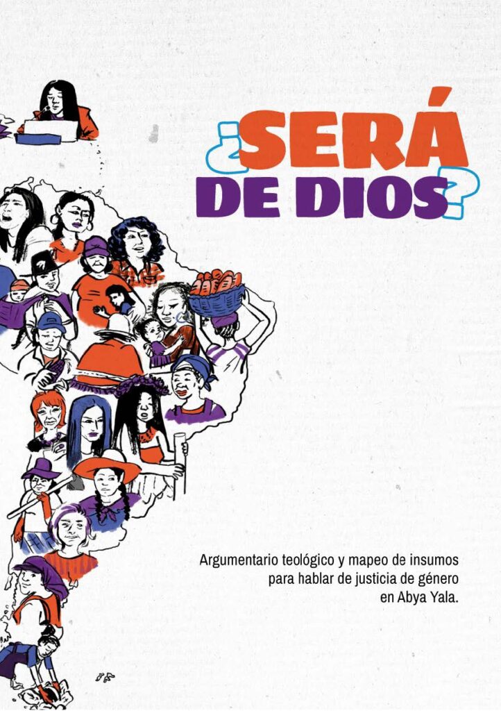 ¿Será de Dios? Argumentario teológico y mapeo de insumos para hablar de género en Abya Yala