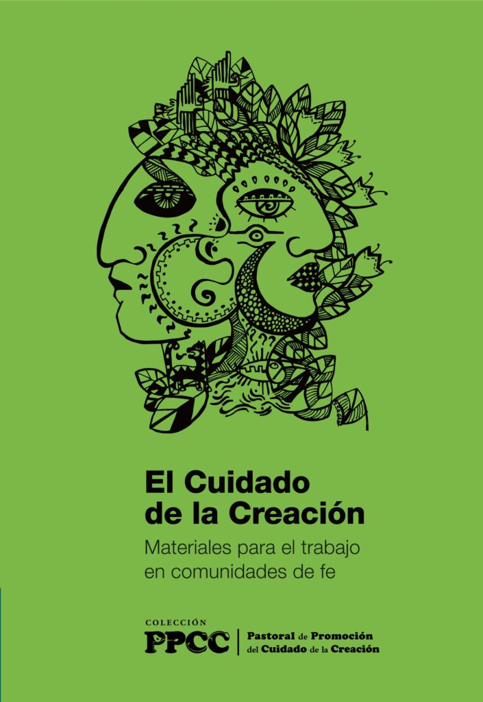El cuidado de la Creación. Materiales para el trabajo en comunidades de fe