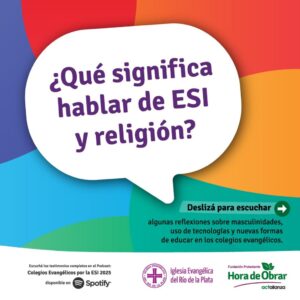 Colegios Evangélicos por la ESI suma un podcast para seguir ampliando la conversación